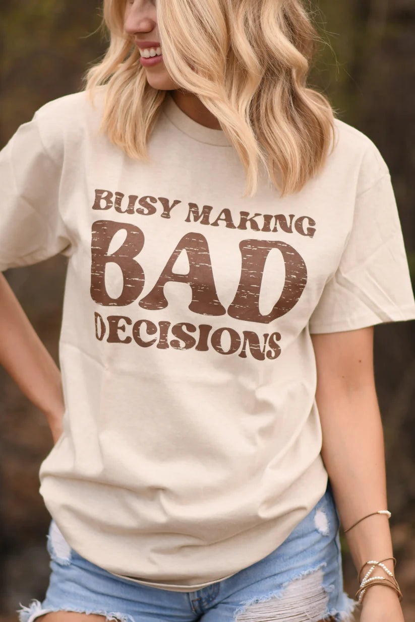 Bad Decisions